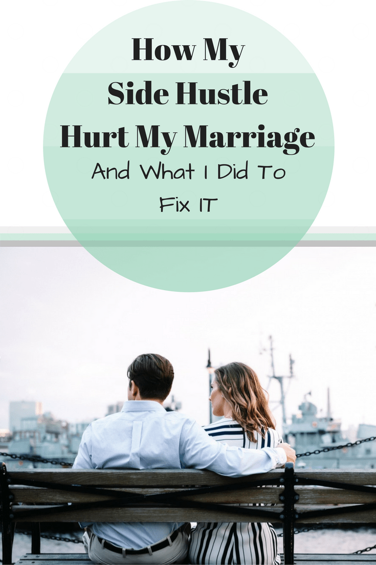 How My Side Hustle Hurt My Marriage