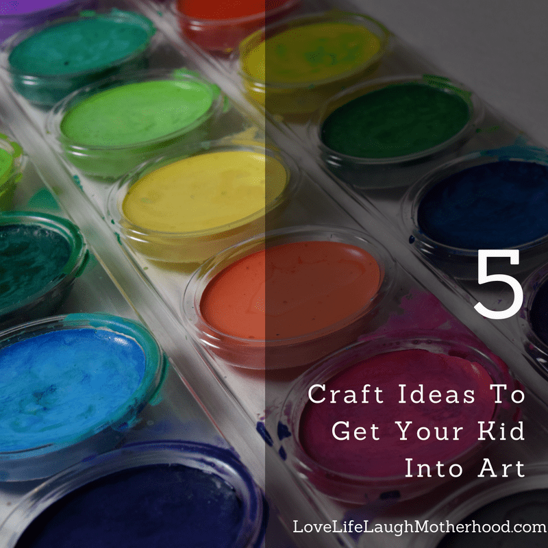 5 Craft Ideas To Get Your Kid Into Art