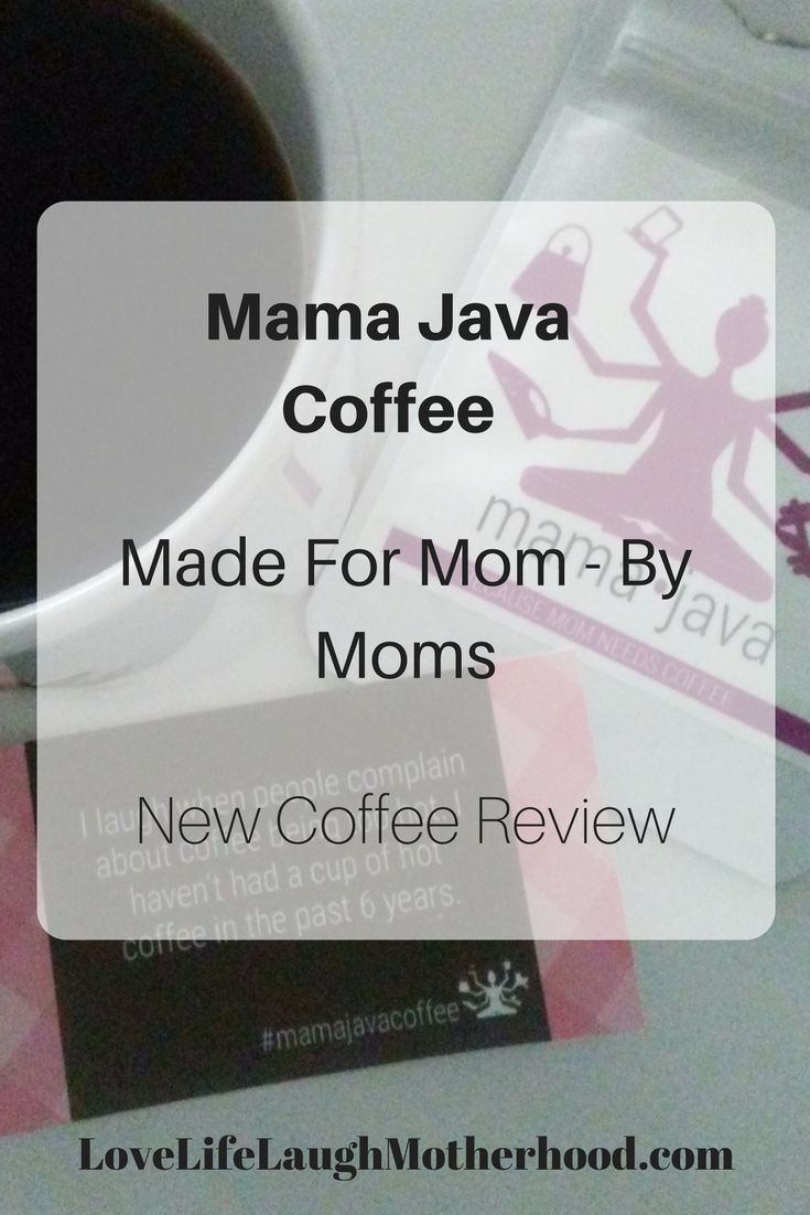 Mama Java - Coffee made for Mom, by Moms!
