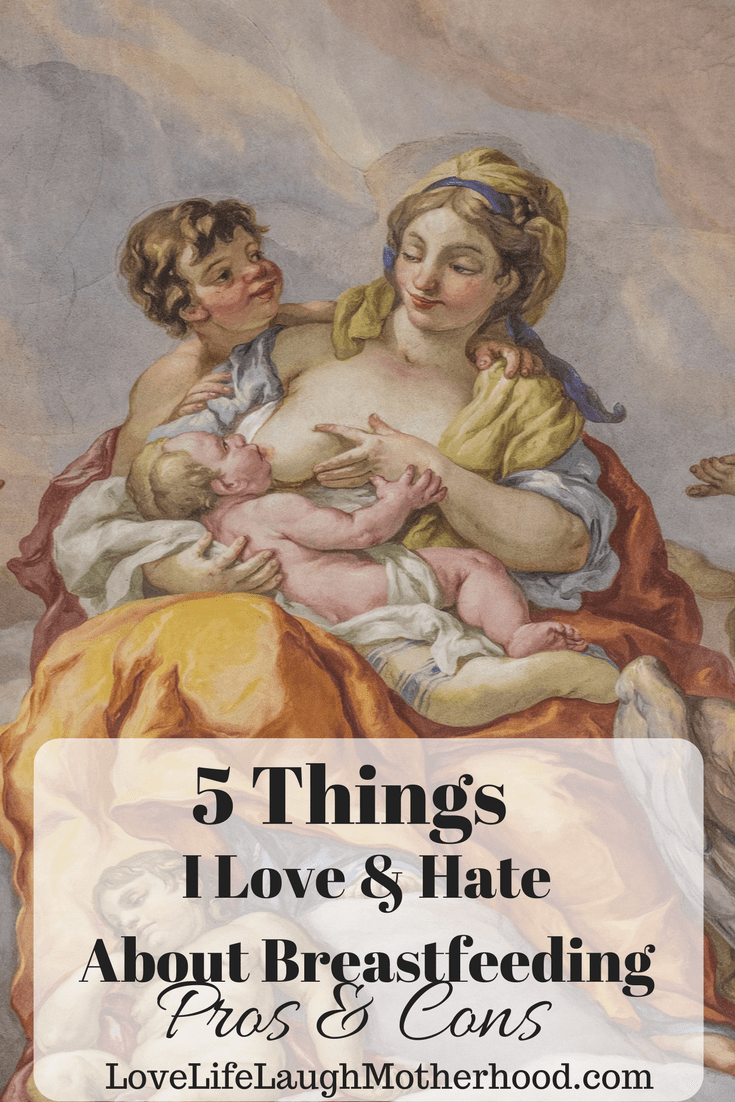 5 Things I Love & Hate About Breastfeeding