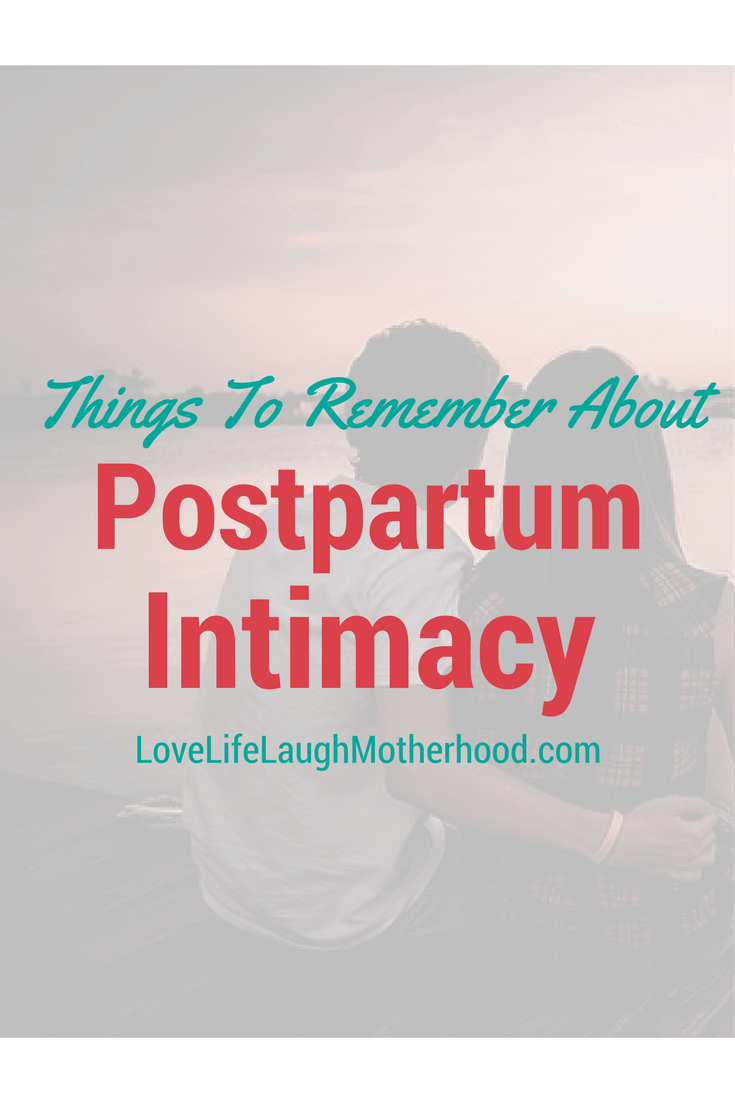 Things To Remember About Postpartum Intimacy #intimacy #postpartum #newbaby #motherhood #womenshealth