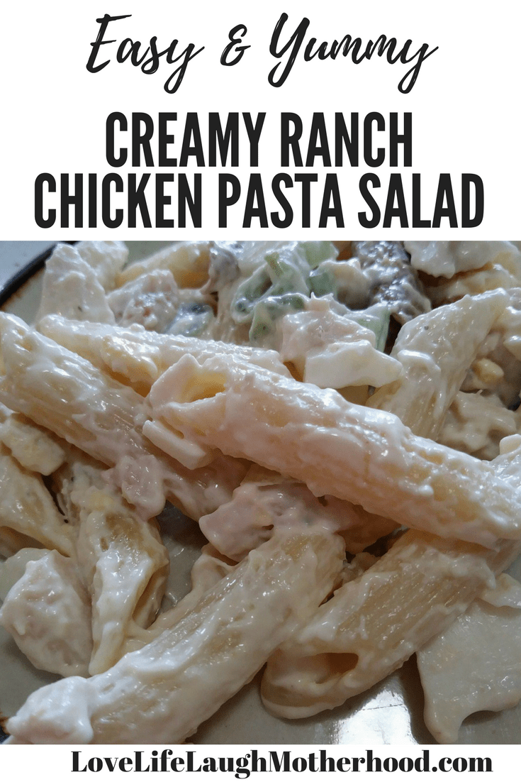 Easy & Yummy Creamy Ranch Chicken Pasta Salad #summerfoods #chickenpastasalad #pastasalad