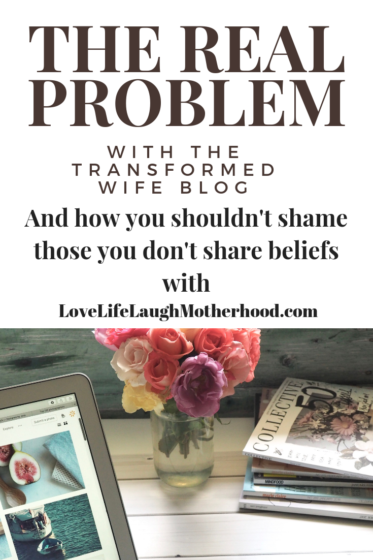 The Transformed Wife Blog and the real problem with it's posts #religion #faith #bloggers