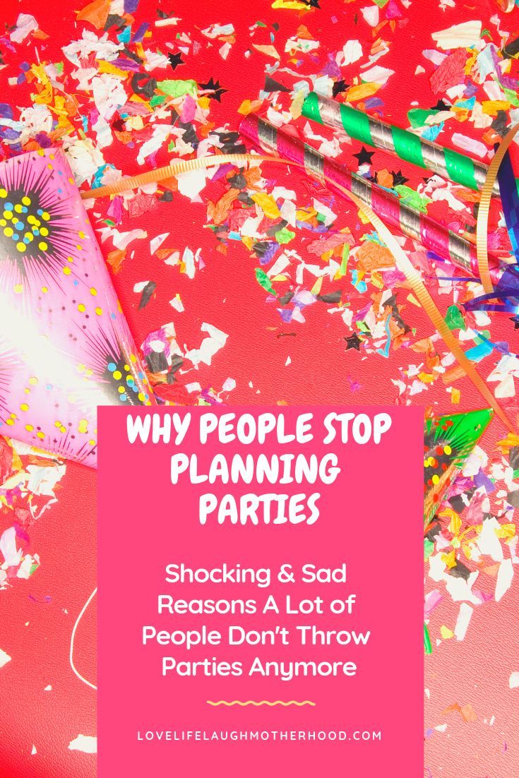 Why People Stop Planning Parties #lifestyle #parties #partyplanning #socialissues