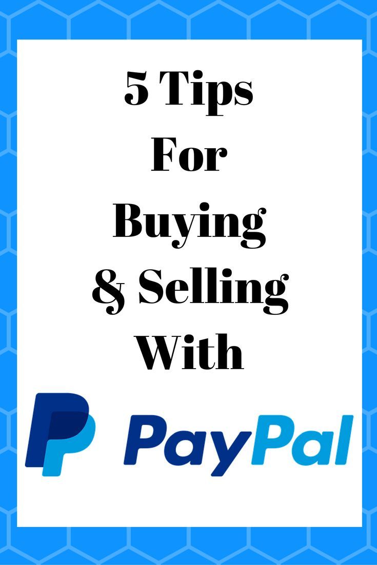 5 Tips to hep you buy and sell items through Paypal