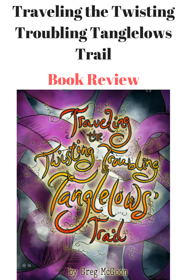Traveling the Twisting, Troubling Tanglelows Trail