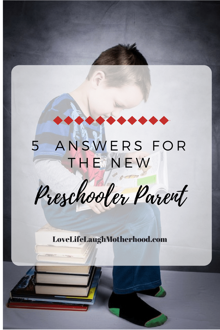 5 Answers For The New Preschooler Parent